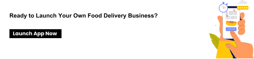 Ready to Launch Your Own Food Delivery Business