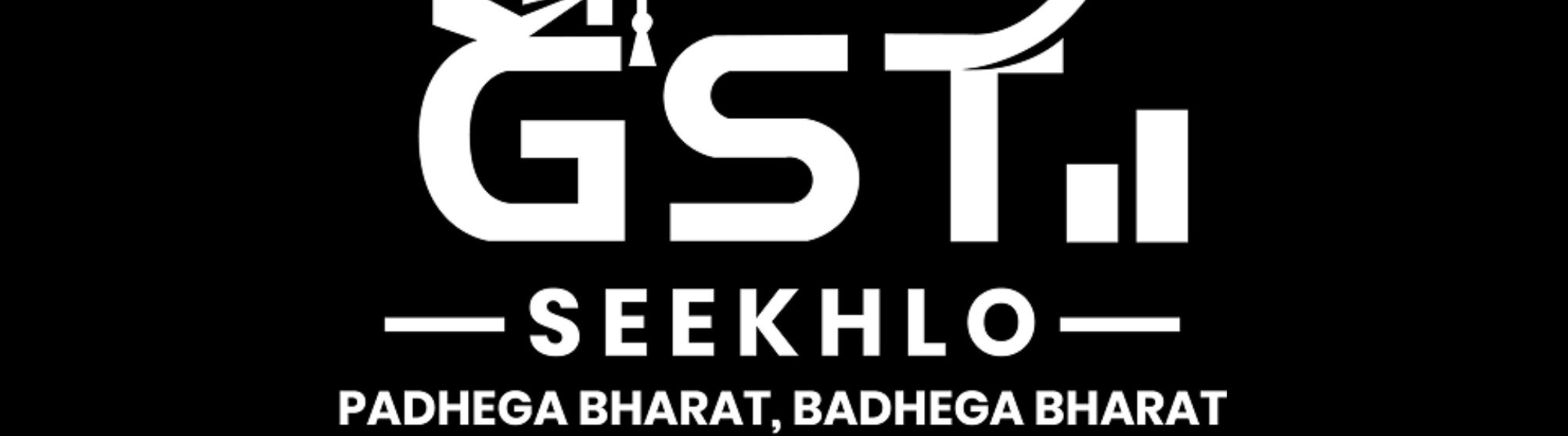 GST SEEKHLO